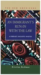 An Immigrant's Run-in With the Law: A Forensic Linguistic Analysis