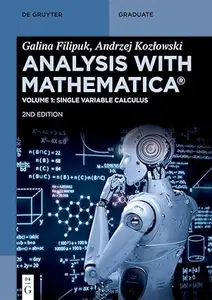 Analysis with Mathematica®: Single Variable Calculus (De Gruyter Textbook), 2nd Edition