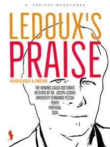 LeDoux´s Praise: Neuroscience and Emotion: The Honoris Causa Doctorate Received by Dr. Joseph LeDoux