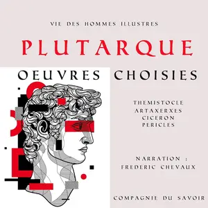 Plutarque, "Vie des hommes illustres, œuvres choisies"