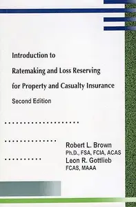 Introduction to ratemaking and loss reserving for property and casualty insurance