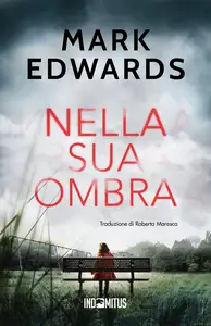 Nella sua ombra - Mark Edwards