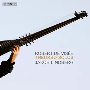 Jakob Lindberg - Robert de Visée: Theorbo Solos (2024) [Official Digital Download 24/96]