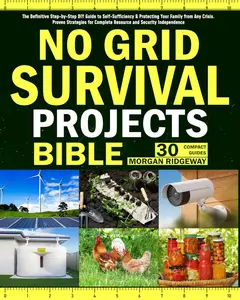 No Grid Survival Projects Bible