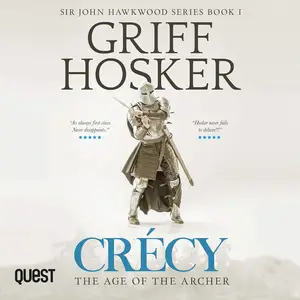 Crécy: The Age of the Archer: Sir John Hawkwood