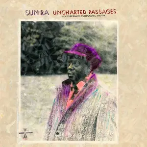 Sun Ra - Uncharted Passages (New York Piano Soliloquies 1977-79) (2025)