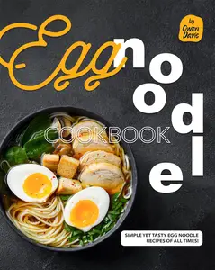 Egg Noodle Cookbook