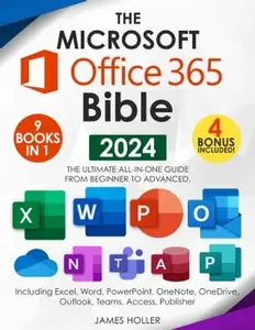 The Microsoft Office 365 Bible, 2024 Edition