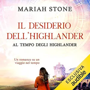 «Il desiderio dell’highlander: Al tempo degli highlander, Vol. 5» by Mariah Stone