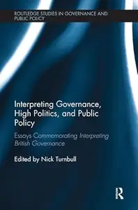 Interpreting Governance, High Politics, and Public Policy