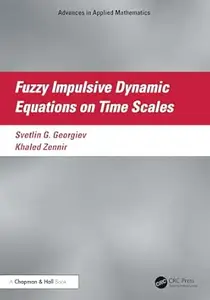 Fuzzy Impulsive Dynamic Equations on Time Scales