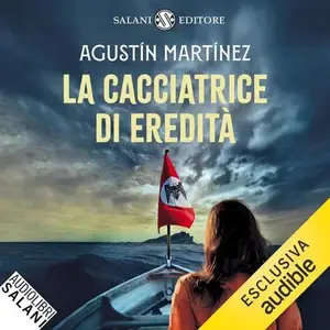 «La cacciatrice di eredità» by Agustín Martínez