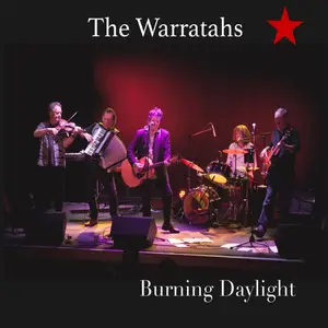 The Warratahs - Burning Daylight (2025) [Official Digital Download]
