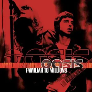 Oasis - Familiar To Millions (25th Anniversary) (2000/2025)
