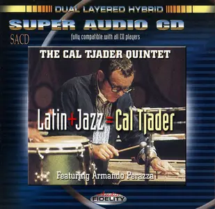 The Cal Tjader Quintet - Latin + Jazz = Cal Tjader (2002) {Audio Fidelity, Hybrid SACD, Remastered}