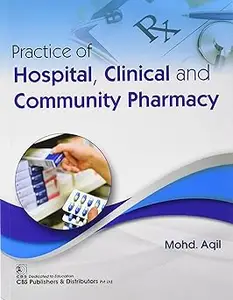 PRACTICE OF HOSPITAL CLINICAL AND COMMUNITY PHARMACY