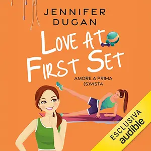 «Love at First Set (Italian Edition): Amore a prima (s)vista» by Jennifer Dugan