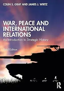 War, Peace and International Relations Ed 3