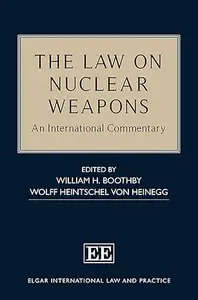 The Law on Nuclear Weapons: An International Commentary
