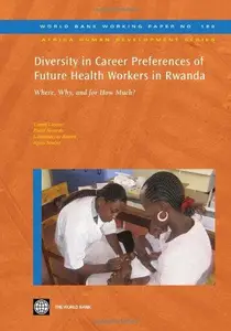 Diversity in Career Preferences of Future Health Workers in Rwanda: Where, Why, and for How Much?