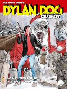 Maxi Dylan Dog N.66 - OldBoy 28 - Fino all'ultimo respiro - L'inverno della ragione (SBE Dicembre 2024 Gennaio 2025)