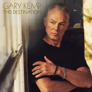 Gary Kemp - This Destination (Deluxe) (2025) [Official Digital Download]