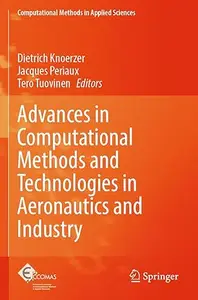 Advances in Computational Methods and Technologies in Aeronautics and Industry (Repost)