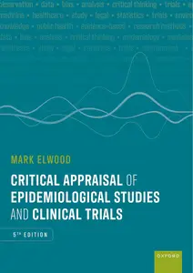 Critical Appraisal of Epidemiological Studies and Clinical Trials, 5th Edition