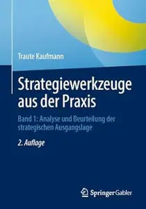 Strategiewerkzeuge aus der Praxis: Band 1, 2. Auflage