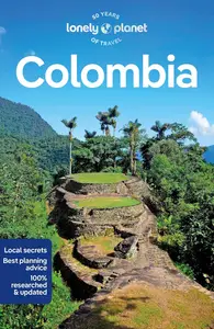 Lonely Planet Colombia: Detailed Itineraries
