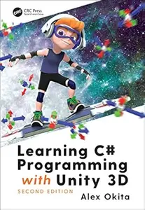 Learning C# Programming with Unity 3D (2nd Edition)