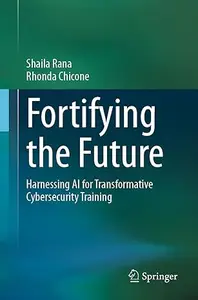 Fortifying the Future: Harnessing AI for Transformative Cybersecurity Training