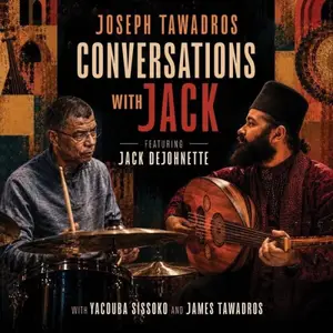 Joseph Tawadros, Jack DeJohnette - Conversations with Jack (2026) [Official Digital Download 24/48]