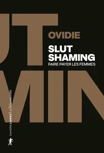 Ovidie, "Slut shaming : Faire payer les femmes"