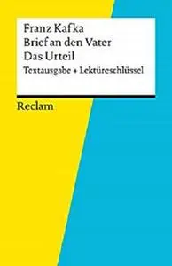 Textausgabe + Lektüreschlüssel. Franz Kafka: Brief an den Vater / Das Urteil: Reclam Textausgabe + Lektüreschlüssel