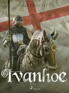 «Ivanhoe» by Walter Scott