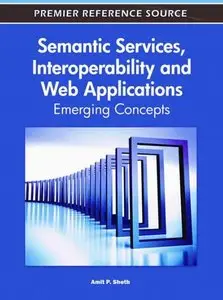 Semantic Services, Interoperability and Web Applications: Emerging Concepts (repost)