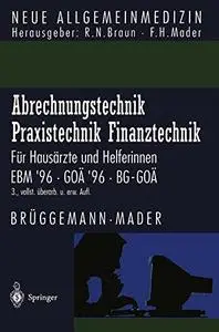 Abrechnungstechnik Praxistechnik · Finanztechnik: Für Hausärzte und Helferinnen. EBM ’96 GOä ’96 BG-GOä