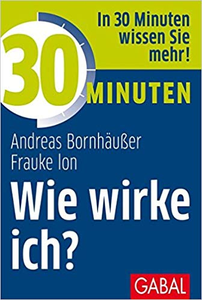 30 Minuten Wie wirke ich? - Andreas Bornhäußer & Frauke Ion