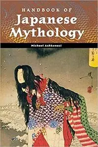Handbook of Japanese Mythology (World Mythology)