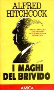 Alfred Hitchcock, Robert Arthur - I maghi del brivido