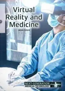 Virtual Reality and Medicine (Next-Generation Medical Technology)