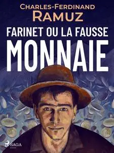 «Farinet ou la fausse monnaie» by Charles Ferdinand Ramuz