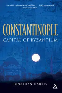 Constantinople: Capital of Byzantium (Repost)