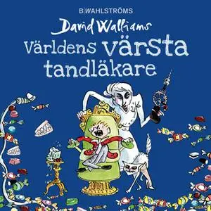 «Världens värsta tandläkare» by David Walliams