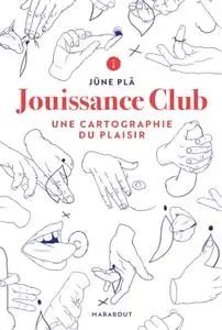 Jüne Plã, "Jouissance Club : Une cartographie du plaisir"
