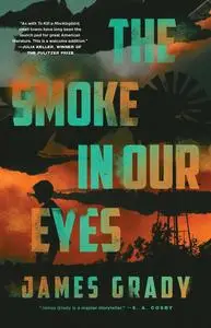 The Smoke in Our Eyes: A Novel