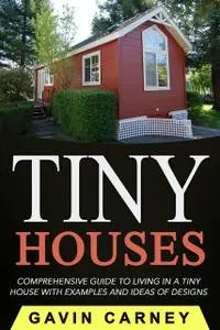 «Tiny Houses» by Gavin Carney