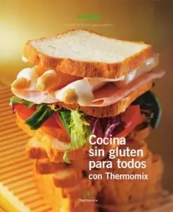 Thermomix - Cocina sin gluten para todos (2008)