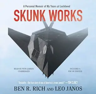 Skunk Works: A Personal Memoir of My Years of Lockheed [Audiobook]